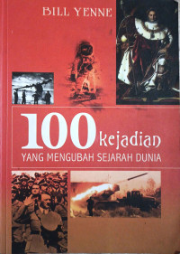 Image of 100 Kejadian yang Mengubah Sejarah Dunia