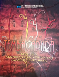 Image of Tembagapura: Tambang, Keunikan Dan Keindahan Alam Di Sekitarnya
